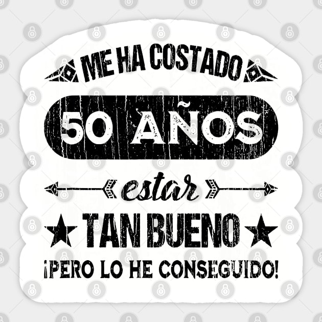 Me Ha Costado 50 Anos // Black Sticker by Throbpeg